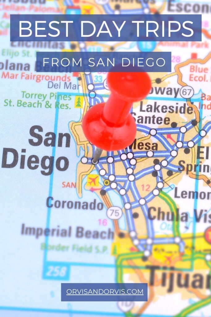 Best Day Trips from San Diego & Surrounding Areas - Real Estate Mom Blog